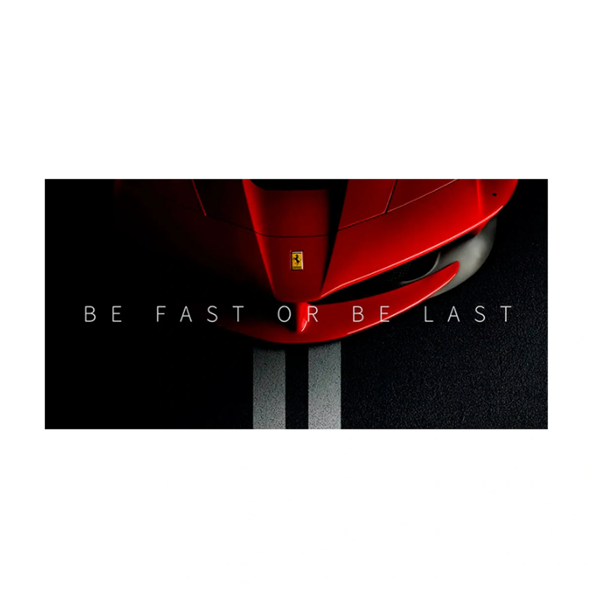 To motivate Be fast or be the last Ferrari Motivational Canvas Wall Art Print